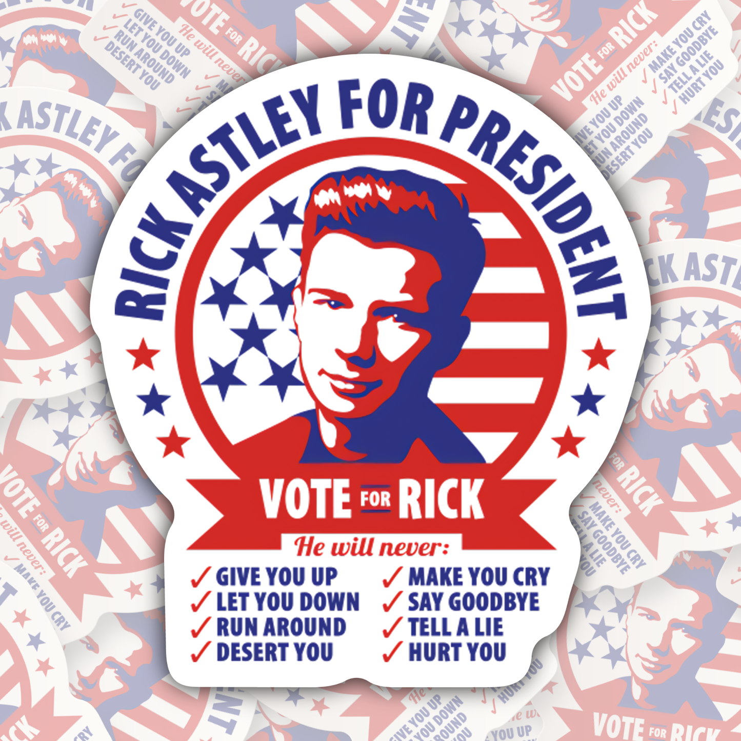 Rick Astley For President STICKER OR MAGNET