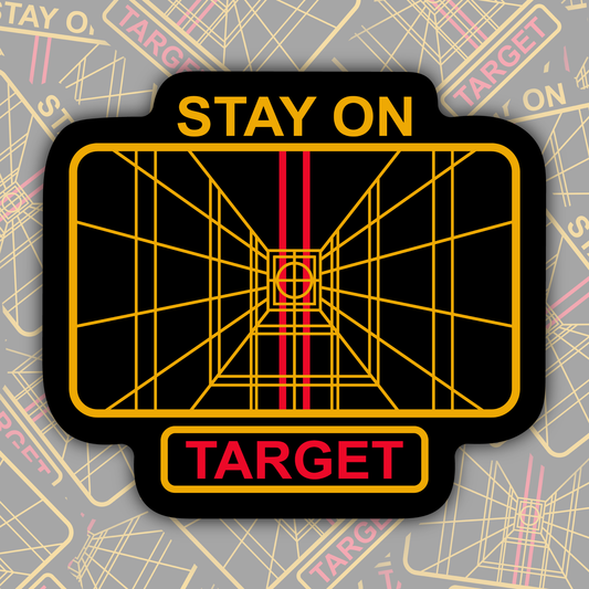 Stay On Target STICKER OR MAGNET