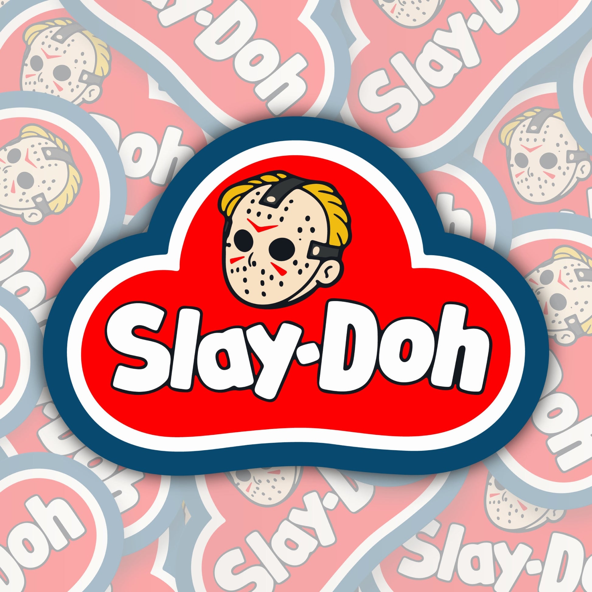 Slay-Doh * STICKER OR MAGNET * Die-Cut | Vinyl | Decal | Waterproof | Weatherproof