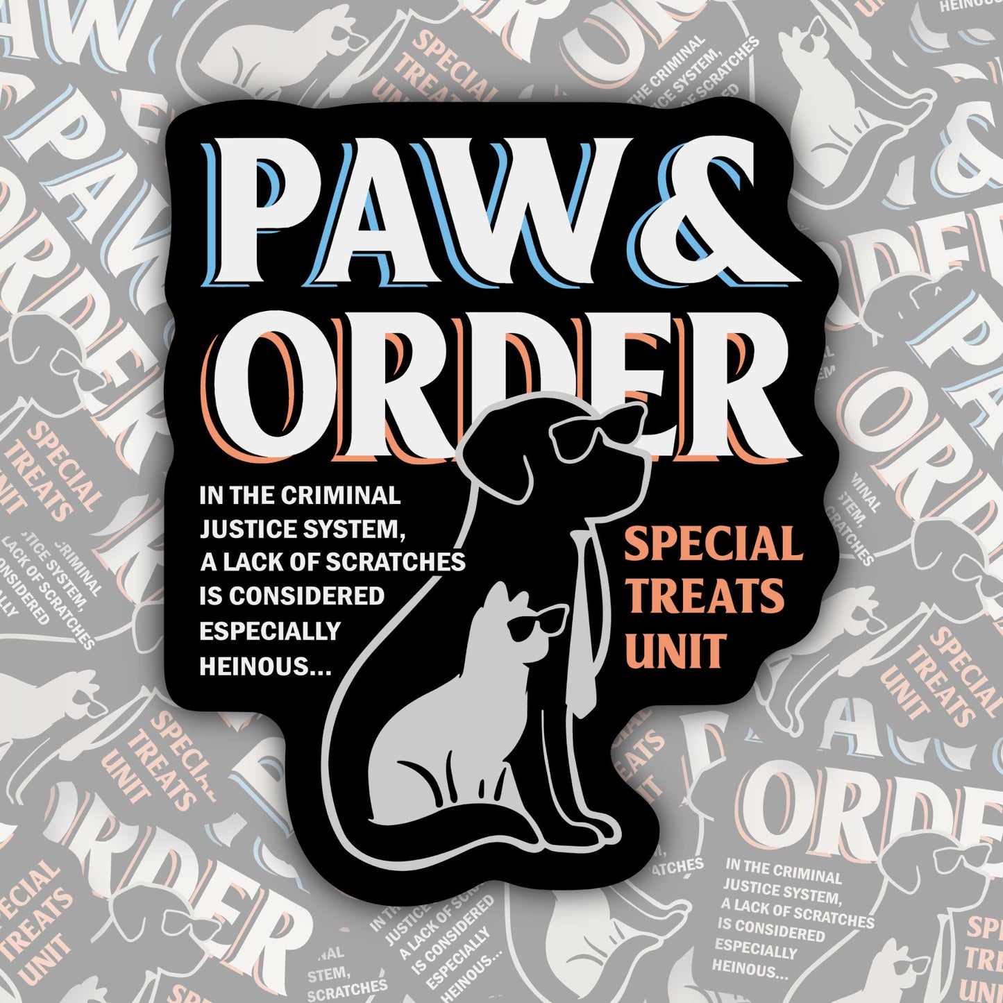 Paw & Order * STICKER OR MAGNET * Die-Cut | Vinyl | Decal | Waterproof | Weatherproof