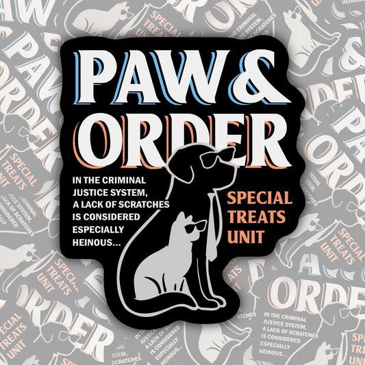 Paw & Order * STICKER OR MAGNET * Die-Cut | Vinyl | Decal | Waterproof | Weatherproof