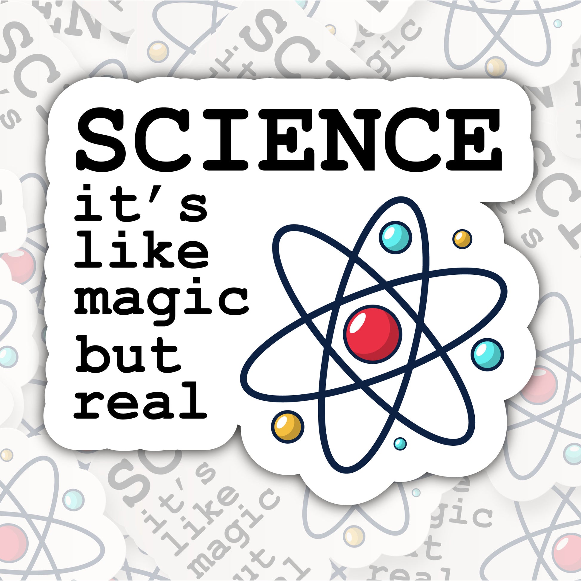 Science It's Like Magic But Real * STICKER OR MAGNET * Die-Cut | Vinyl | Decal | Waterproof | Weatherproof