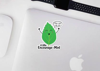 A Little Encourage-Mint * STICKER OR MAGNET * Die-Cut | Vinyl | Decal | Waterproof | Weatherproof