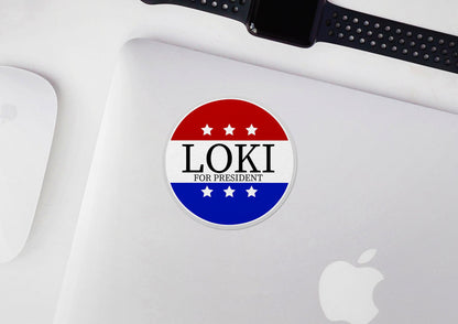 Loki For President * STICKER OR MAGNET * Die-Cut | Vinyl | Decal | Waterproof | Weatherproof