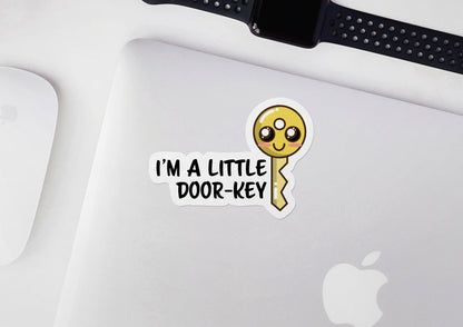 I'm A Little Door-Key * STICKER OR MAGNET * Die-Cut | Vinyl | Decal | Waterproof | Weatherproof