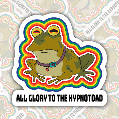 All Glory to the Hypnotoad * STICKER OR MAGNET * Die-Cut | Vinyl | Decal | Waterproof | Weatherproof