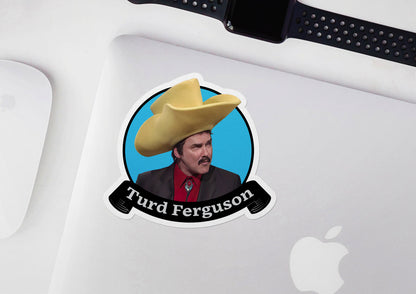 Turd Ferguson * STICKER OR MAGNET * Die-Cut | Vinyl | Decal | Waterproof | Weatherproof