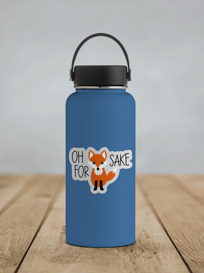 Oh For Fox Sake * STICKER OR MAGNET * Die-Cut | Vinyl | Decal | Waterproof | Weatherproof