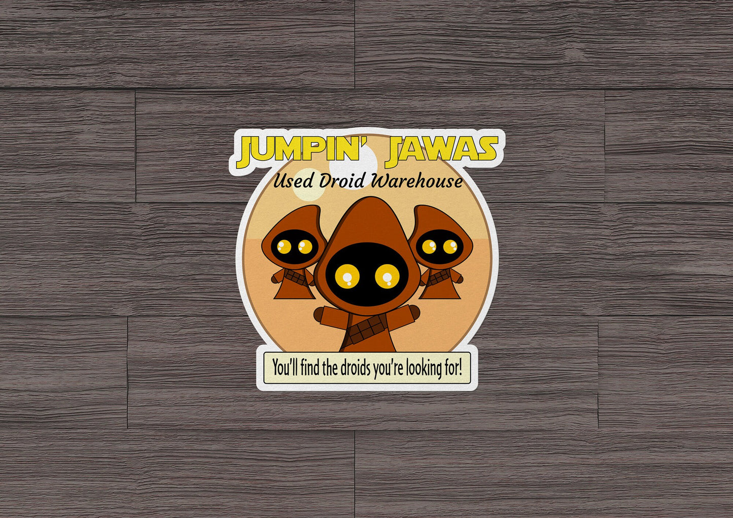 Jumpin' Jawas Used Droid Warehouse * STICKER OR MAGNET * Die-Cut | Vinyl | Decal | Waterproof | Weatherproof