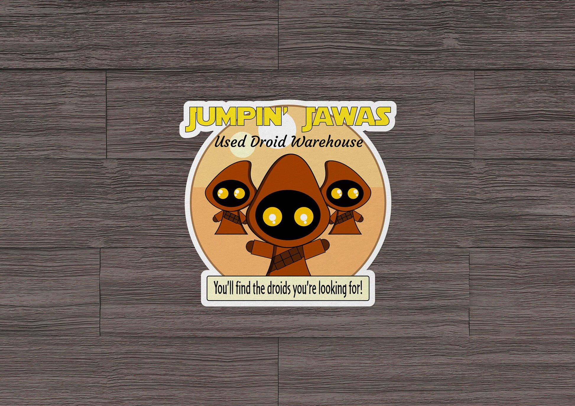 Jumpin' Jawas Used Droid Warehouse * STICKER OR MAGNET * Die-Cut | Vinyl | Decal | Waterproof | Weatherproof