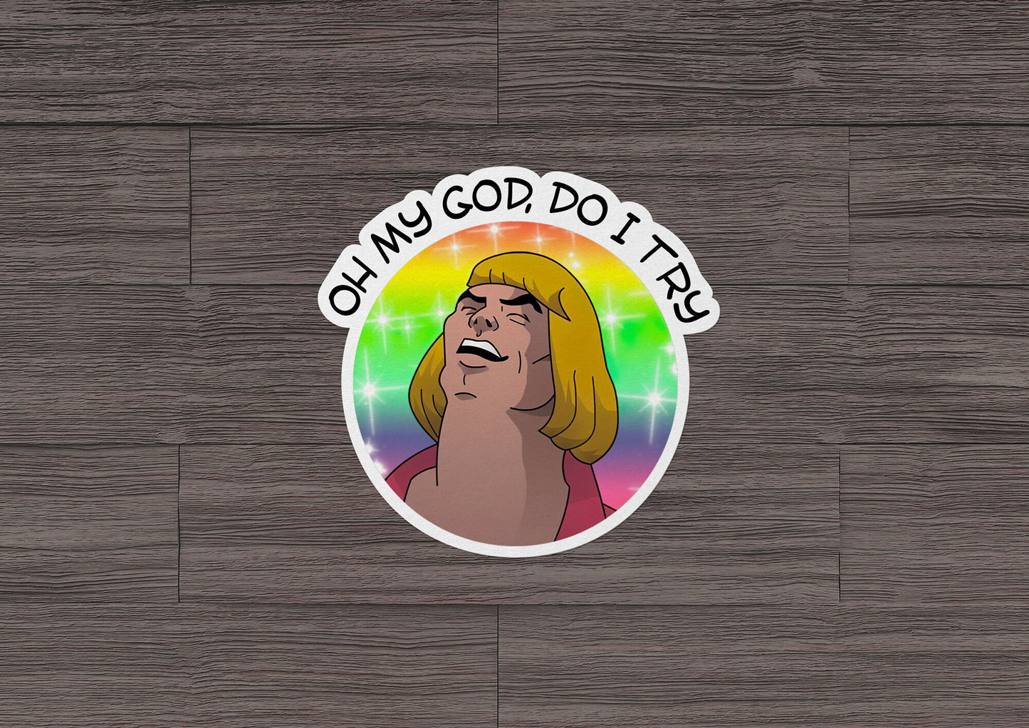 He-Man Said Hey Meme * STICKER OR MAGNET * Die-Cut | Vinyl | Decal | Waterproof | Weatherproof