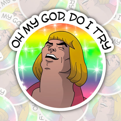 He-Man Said Hey Meme * STICKER OR MAGNET * Die-Cut | Vinyl | Decal | Waterproof | Weatherproof