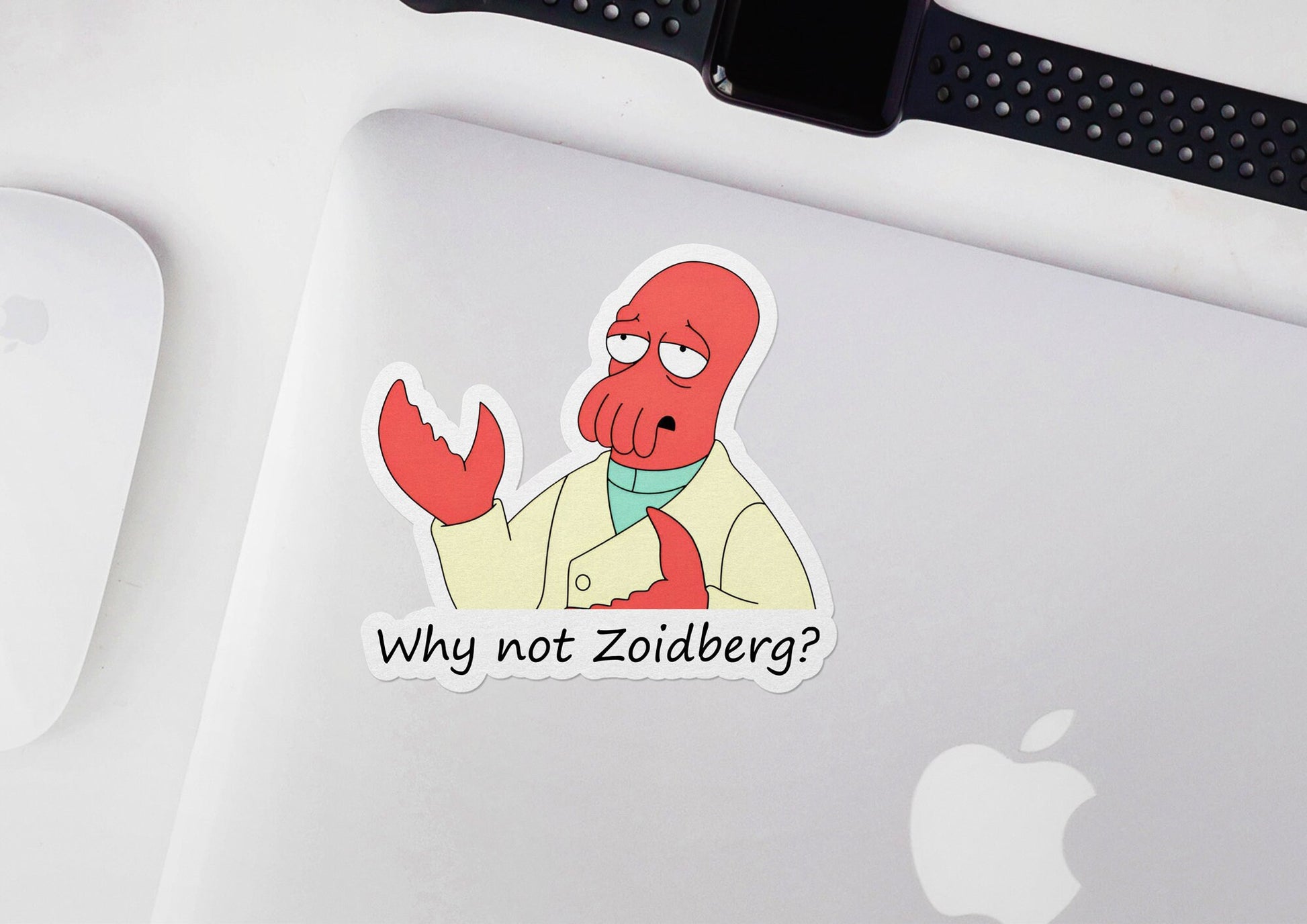 Why Not Zoidberg? * STICKER OR MAGNET * Die-Cut | Vinyl | Decal | Waterproof | Weatherproof