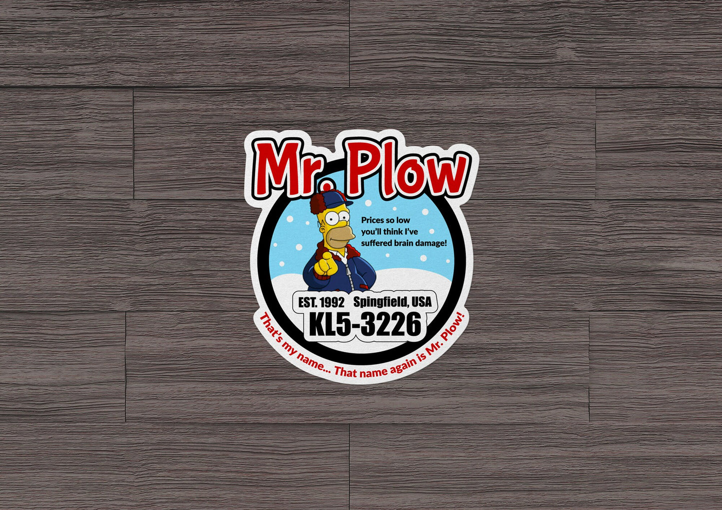 Mr. Plow * STICKER OR MAGNET * Die-Cut | Vinyl | Decal | Waterproof | Weatherproof