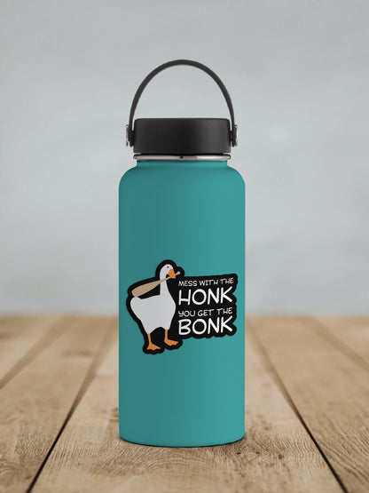 Mess With The Honk ~ You Get The Bonk * STICKER OR MAGNET * Die-Cut | Vinyl | Decal | Waterproof | Weatherproof