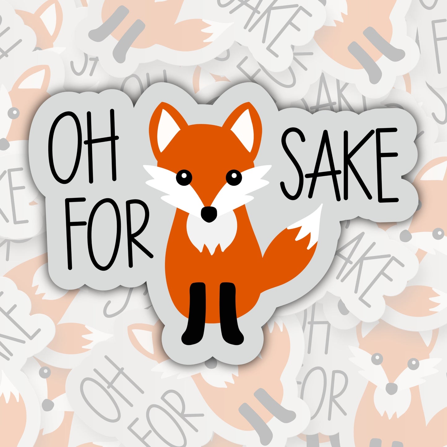 Oh For Fox Sake * STICKER OR MAGNET * Die-Cut | Vinyl | Decal | Waterproof | Weatherproof