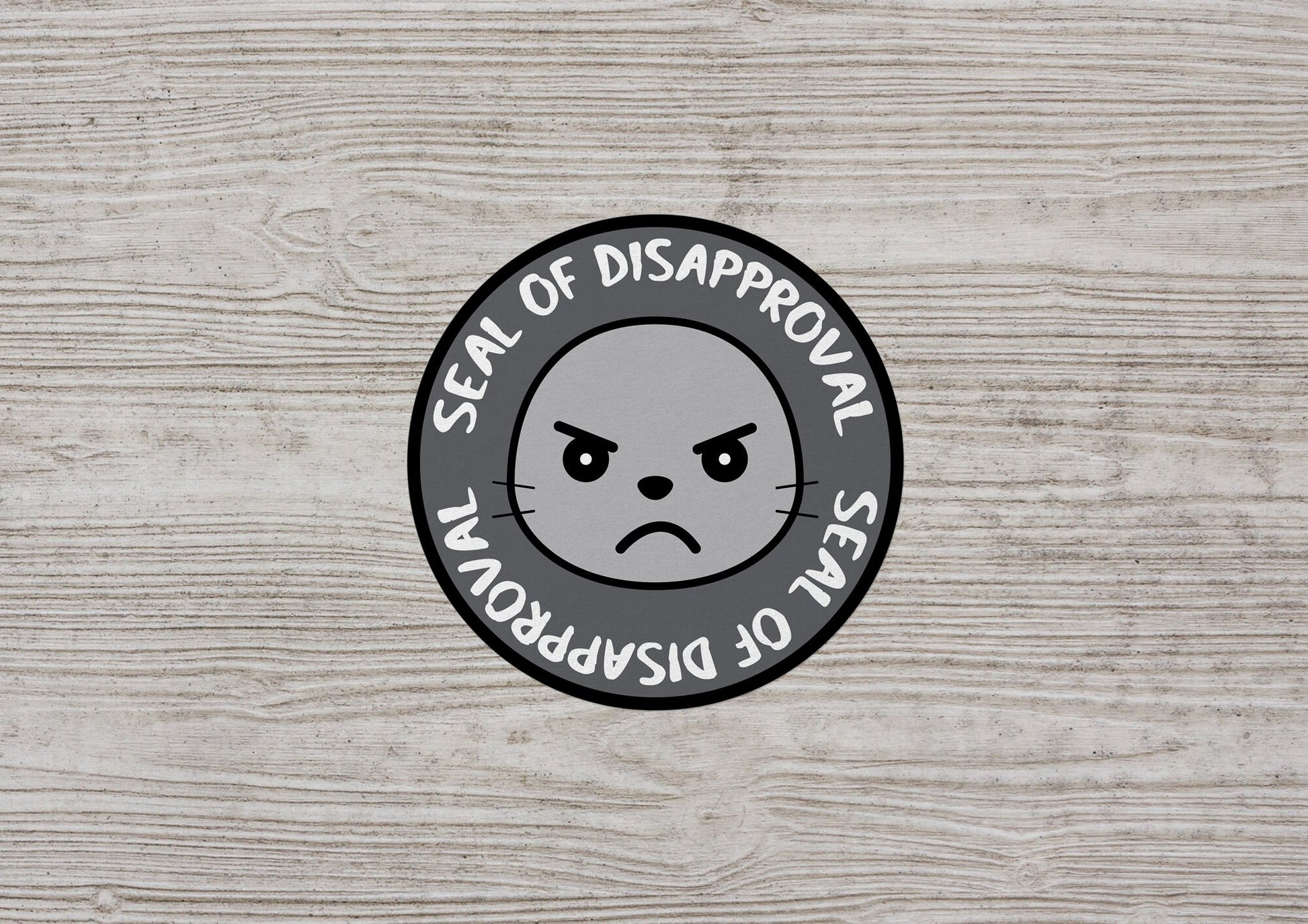 Seal of Disapproval * STICKER OR MAGNET * Die-Cut | Vinyl | Decal | Waterproof | Weatherproof