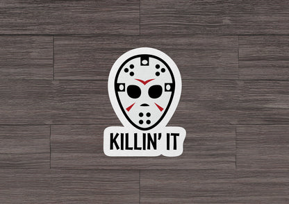 Killin' It * STICKER OR MAGNET * Die-Cut | Vinyl | Decal | Waterproof | Weatherproof