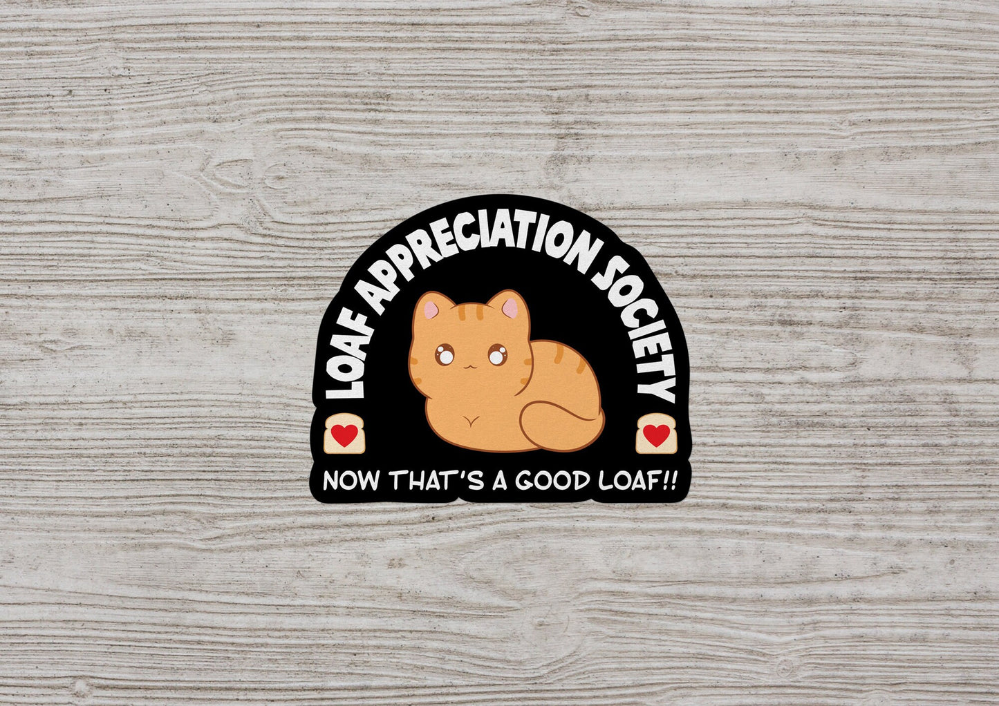 Loaf Appreciation Society * STICKER OR MAGNET * Die-Cut | Vinyl | Decal | Waterproof | Weatherproof