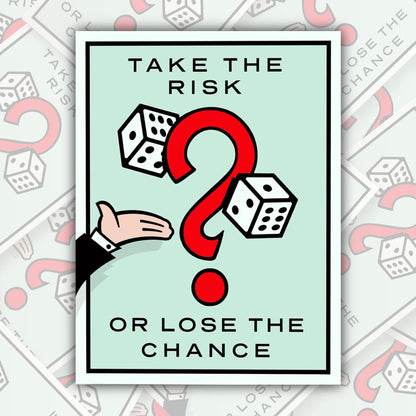 Monopoly Motivation ~ Take the Risk or Lose the Chance * STICKER OR MAGNET * Die-Cut | Vinyl | Decal | Waterproof | Weatherproof