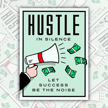 Monopoly Motivation ~ Hustle in Silence Let Success Be the Noise * STICKER OR MAGNET * Die-Cut | Vinyl | Decal | Waterproof | Weatherproof