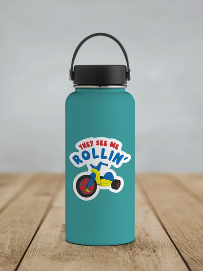 They See Me Rollin' * STICKER OR MAGNET * Die-Cut | Vinyl | Decal | Waterproof | Weatherproof