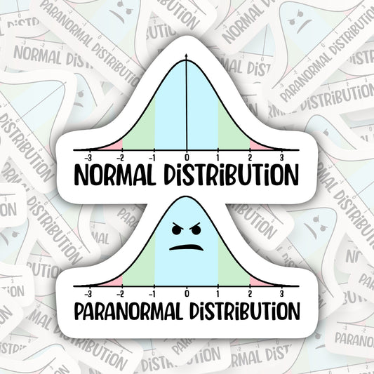 Normal Distribution Paranormal Distribution * STICKER OR MAGNET * Die-Cut | Vinyl | Decal | Waterproof | Weatherproof