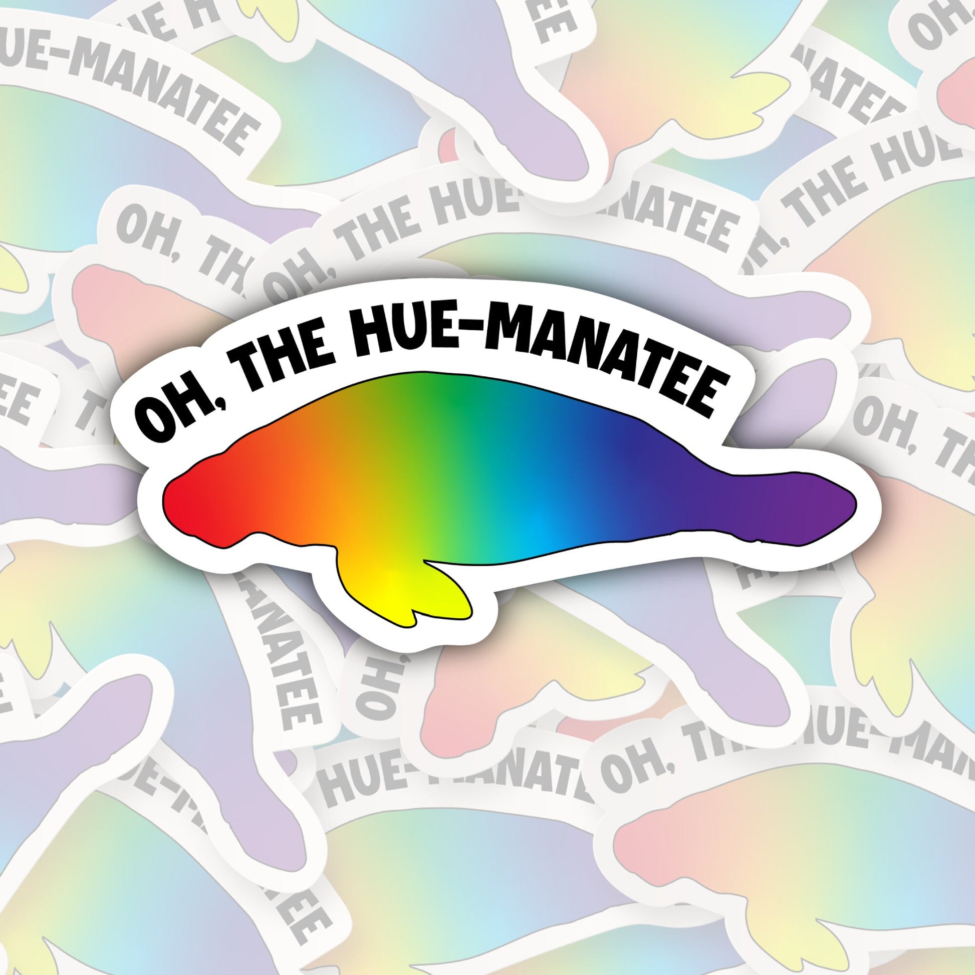 Oh, The Hue-Manatee * STICKER OR MAGNET * Die-Cut | Vinyl | Decal | Waterproof | Weatherproof