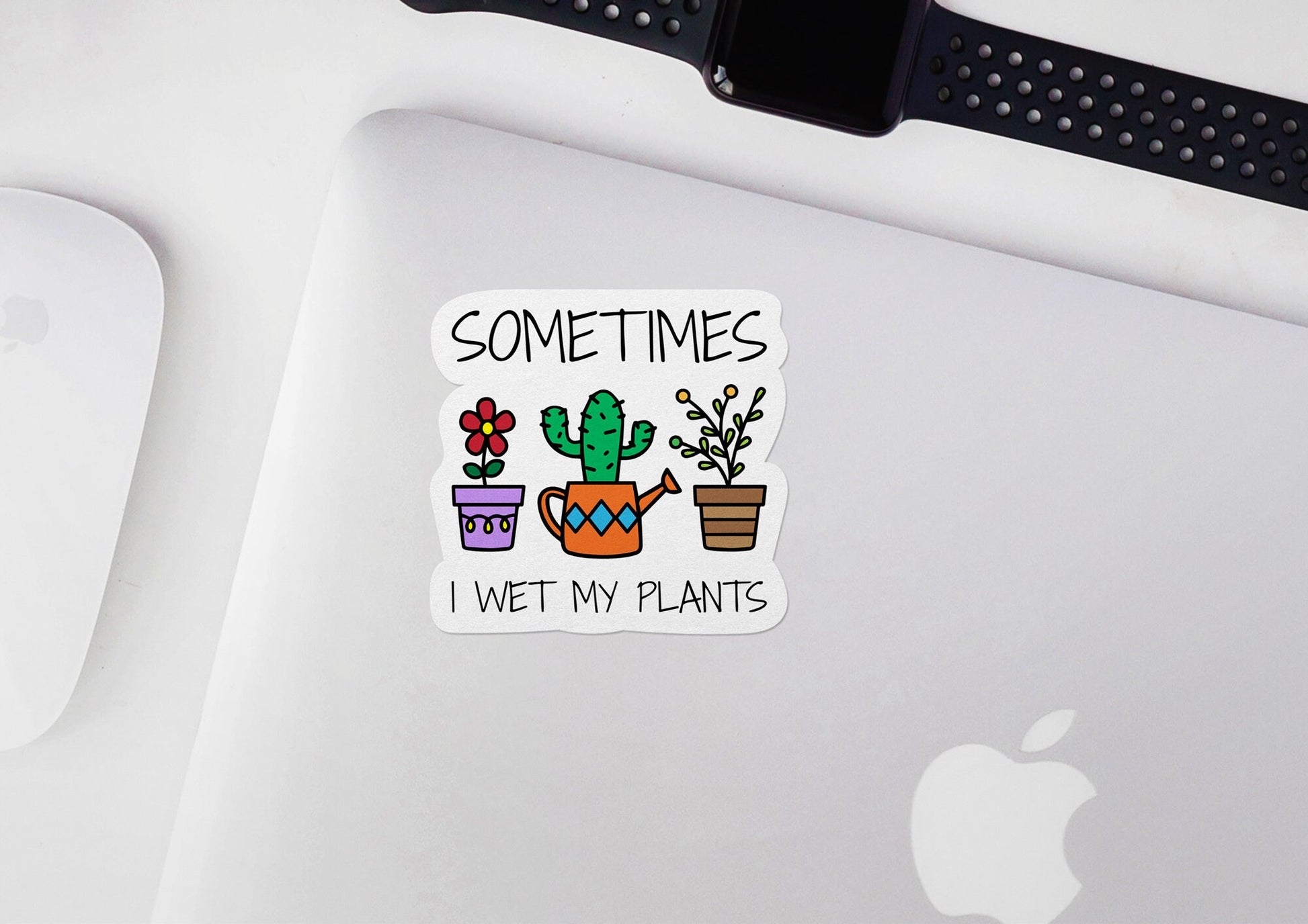 Sometimes I Wet My Plants * STICKER OR MAGNET * Die-Cut | Vinyl | Decal | Waterproof | Weatherproof