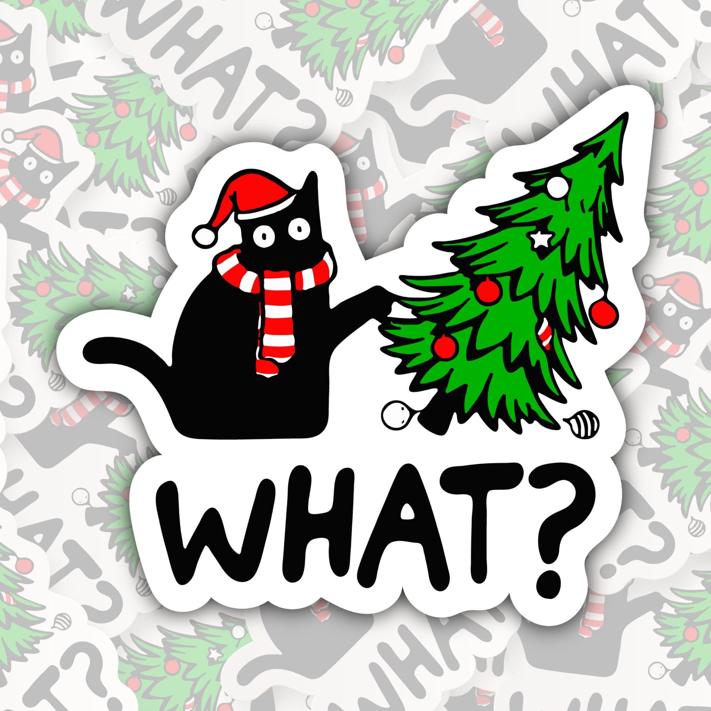 What? Cat Christmas * STICKER OR MAGNET * Die-Cut | Vinyl | Decal | Waterproof | Weatherproof