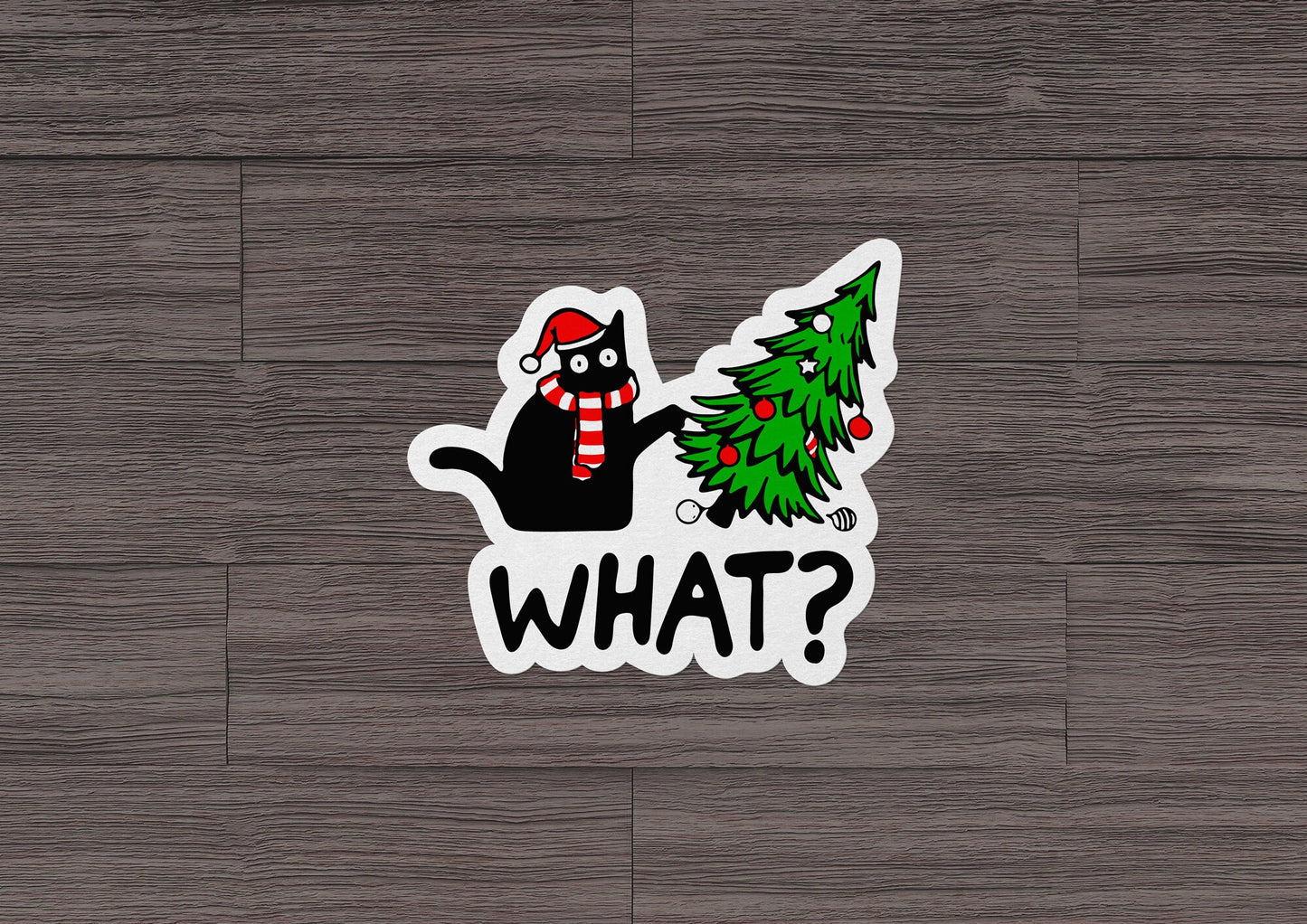 What? Cat Christmas * STICKER OR MAGNET * Die-Cut | Vinyl | Decal | Waterproof | Weatherproof