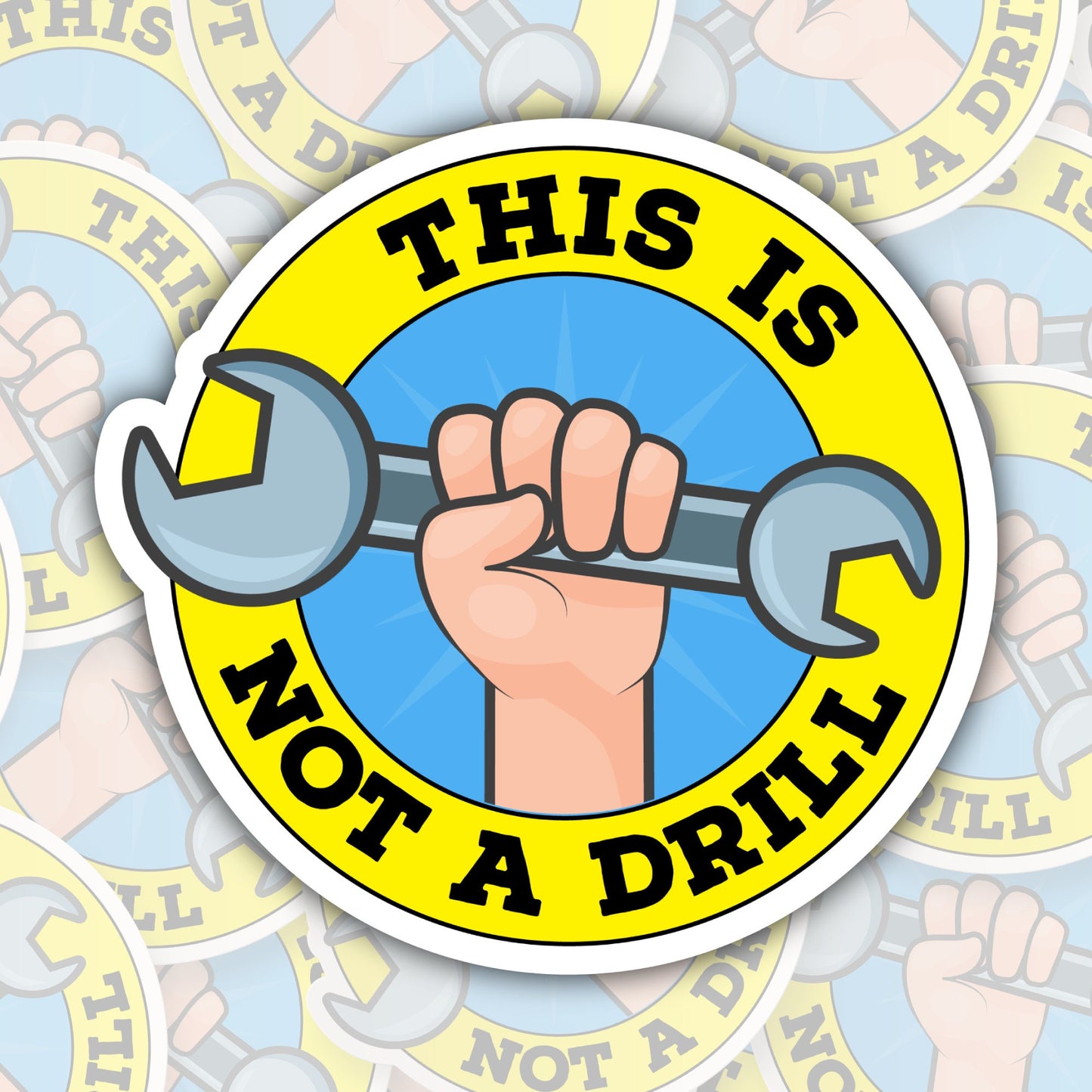 This Is Not A Drill * STICKER OR MAGNET * Die-Cut | Vinyl | Decal | Waterproof | Weatherproof