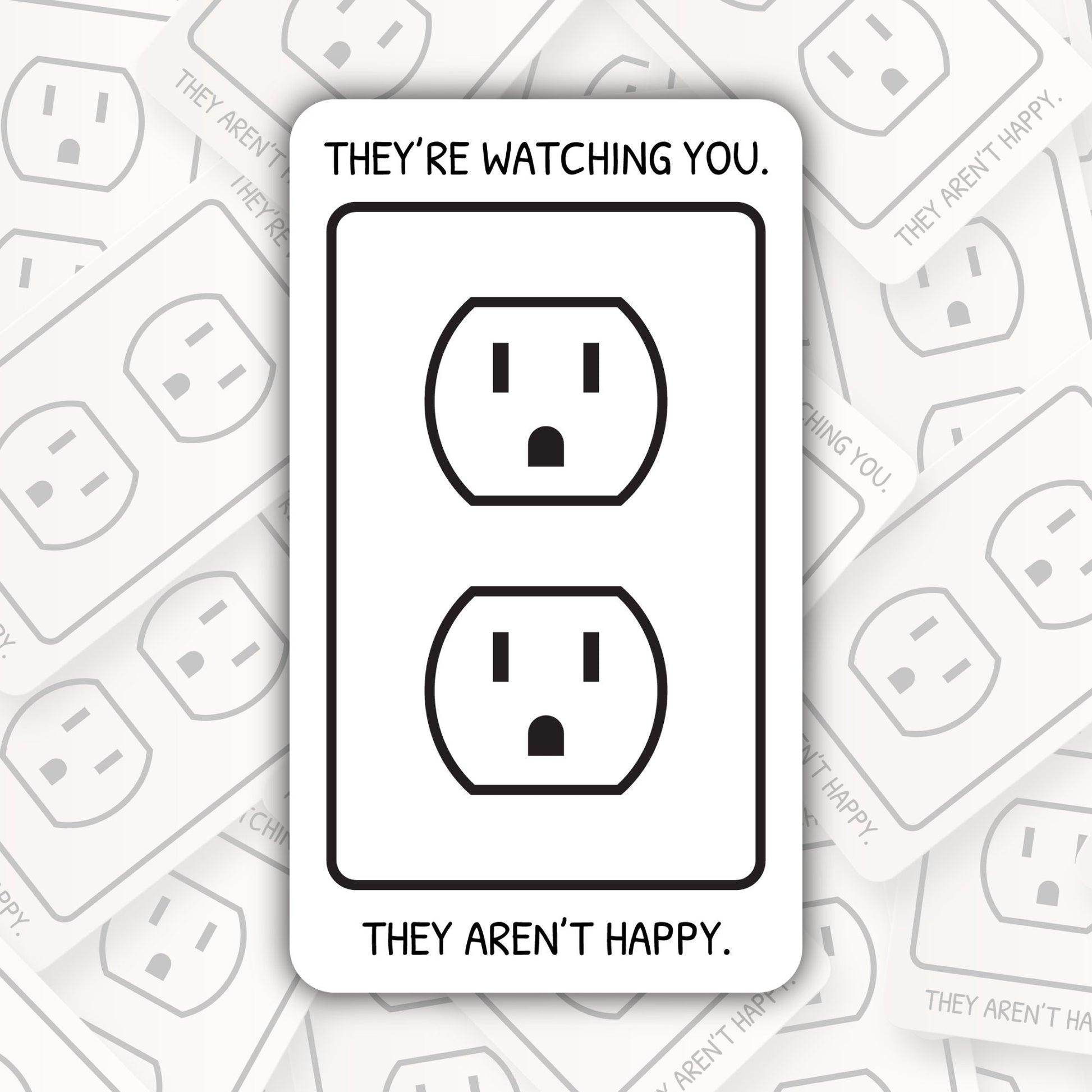 They're Watching You. They aren't Happy. * STICKER OR MAGNET * Die-Cut | Vinyl | Decal | Waterproof | Weatherproof