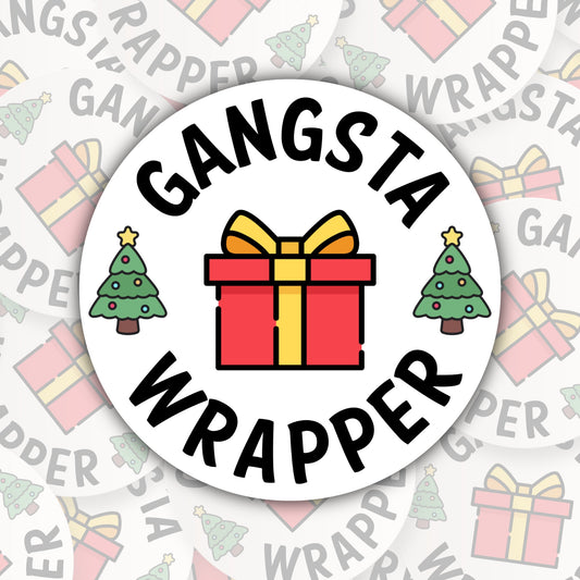 Gangsta Wrapper * STICKER OR MAGNET * Die-Cut | Vinyl | Decal | Waterproof | Weatherproof