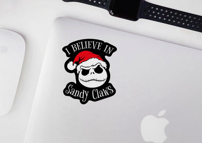 I Believe In Sandy Claws * STICKER OR MAGNET * Die-Cut | Vinyl | Decal | Waterproof | Weatherproof