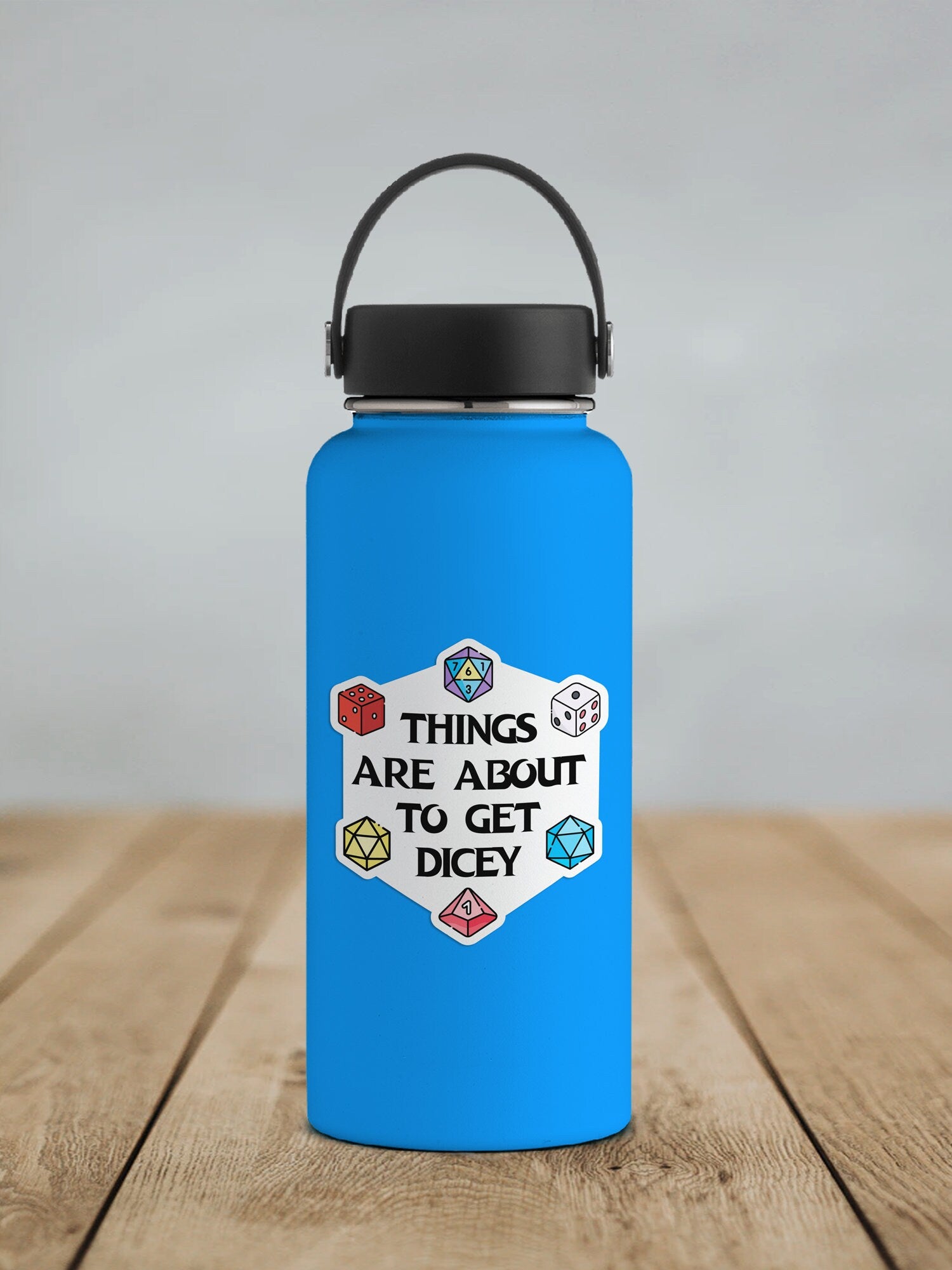 Things Are About To Get Dicey * STICKER OR MAGNET * Die-Cut | Vinyl | Decal | Waterproof | Weatherproof