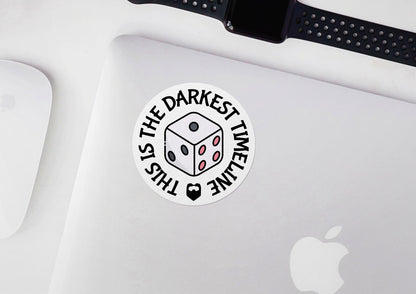 This Is The Darkest Timeline * STICKER OR MAGNET * Die-Cut | Vinyl | Decal | Waterproof | Weatherproof