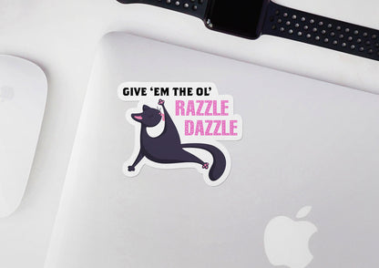 Give 'Em The Ol' Razzle Dazzle * STICKER OR MAGNET * Die-Cut | Vinyl | Decal | Waterproof | Weatherproof