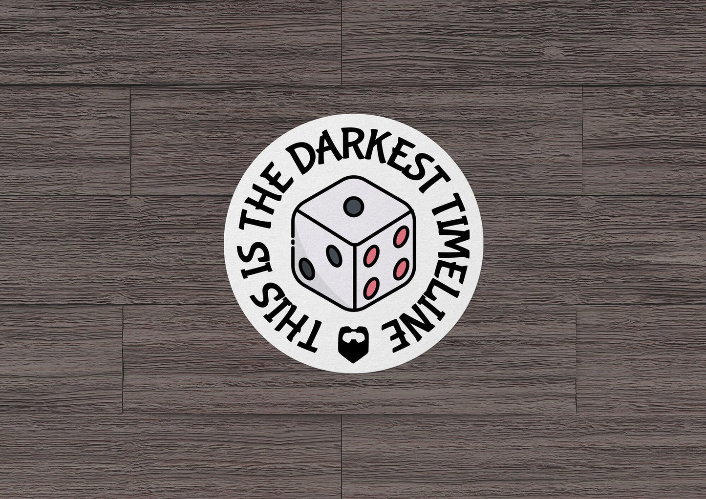 This Is The Darkest Timeline * STICKER OR MAGNET * Die-Cut | Vinyl | Decal | Waterproof | Weatherproof