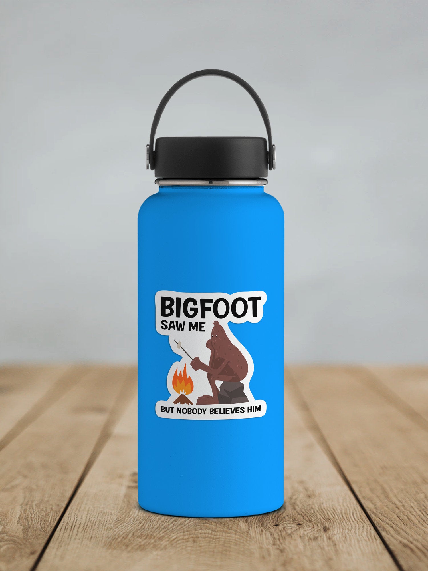 Bigfoot Saw Me But Nobody Believes Him * STICKER OR MAGNET * Die-Cut | Vinyl | Decal | Waterproof | Weatherproof