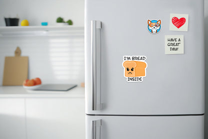 I'm Bread Inside * STICKER OR MAGNET * Die-Cut | Vinyl | Decal | Waterproof | Weatherproof