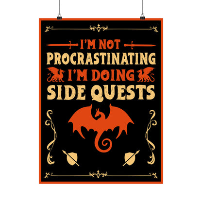 I'm Not Procrastinating ~ I'm Doing Side Quests POSTER Premium Matte Wall Hanging