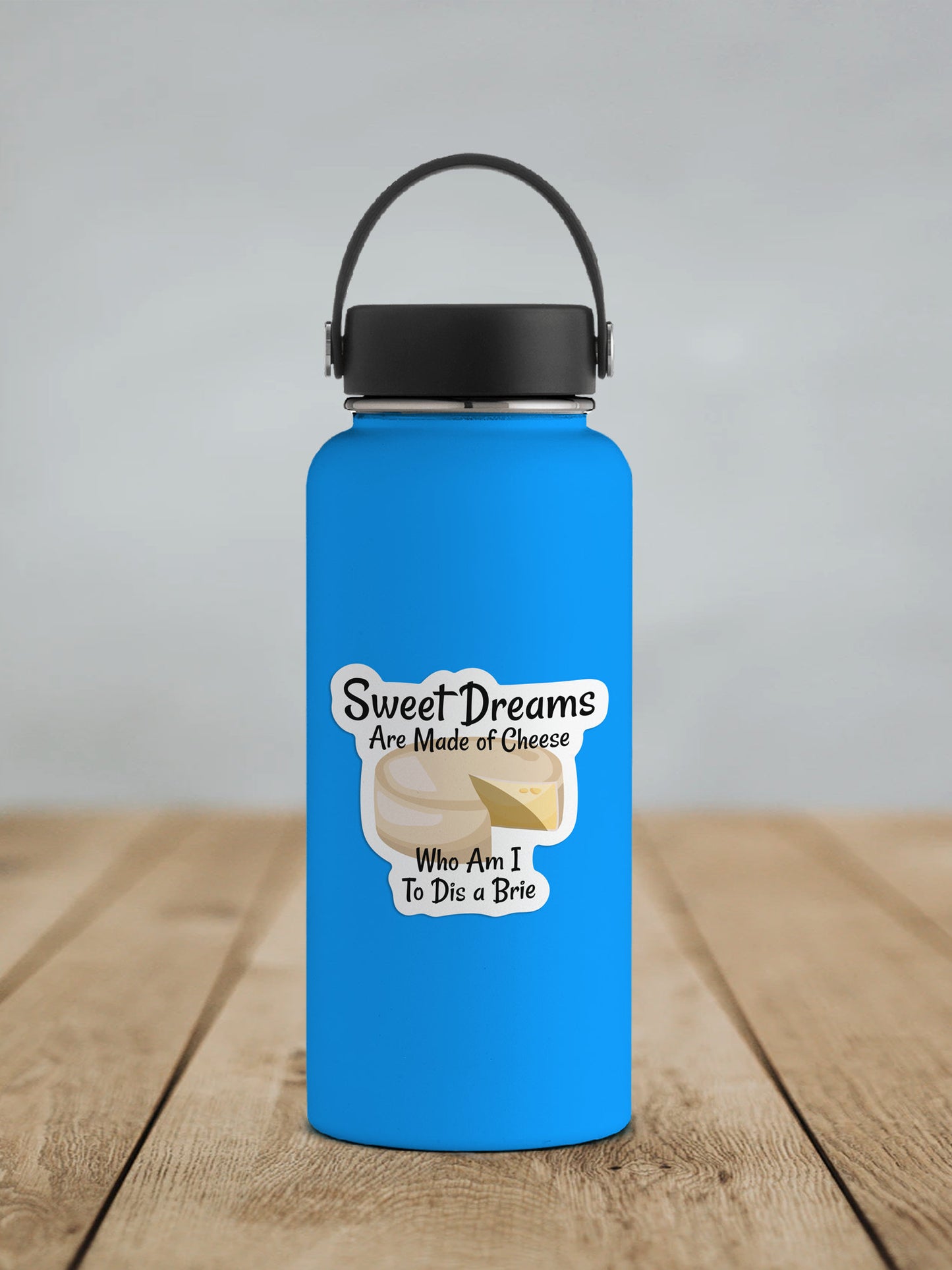 Sweet Dreams Are Made of Cheese * STICKER OR MAGNET * Die-Cut | Vinyl | Decal | Waterproof | Weatherproof