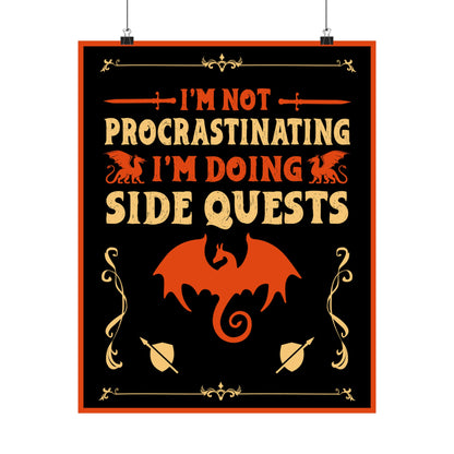 I'm Not Procrastinating ~ I'm Doing Side Quests POSTER Premium Matte Wall Hanging