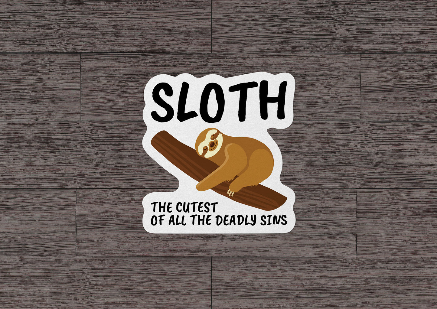 Sloth ~ The Cutest Of All The Deadly Sins * STICKER OR MAGNET * Die-Cut | Vinyl | Decal | Waterproof | Weatherproof