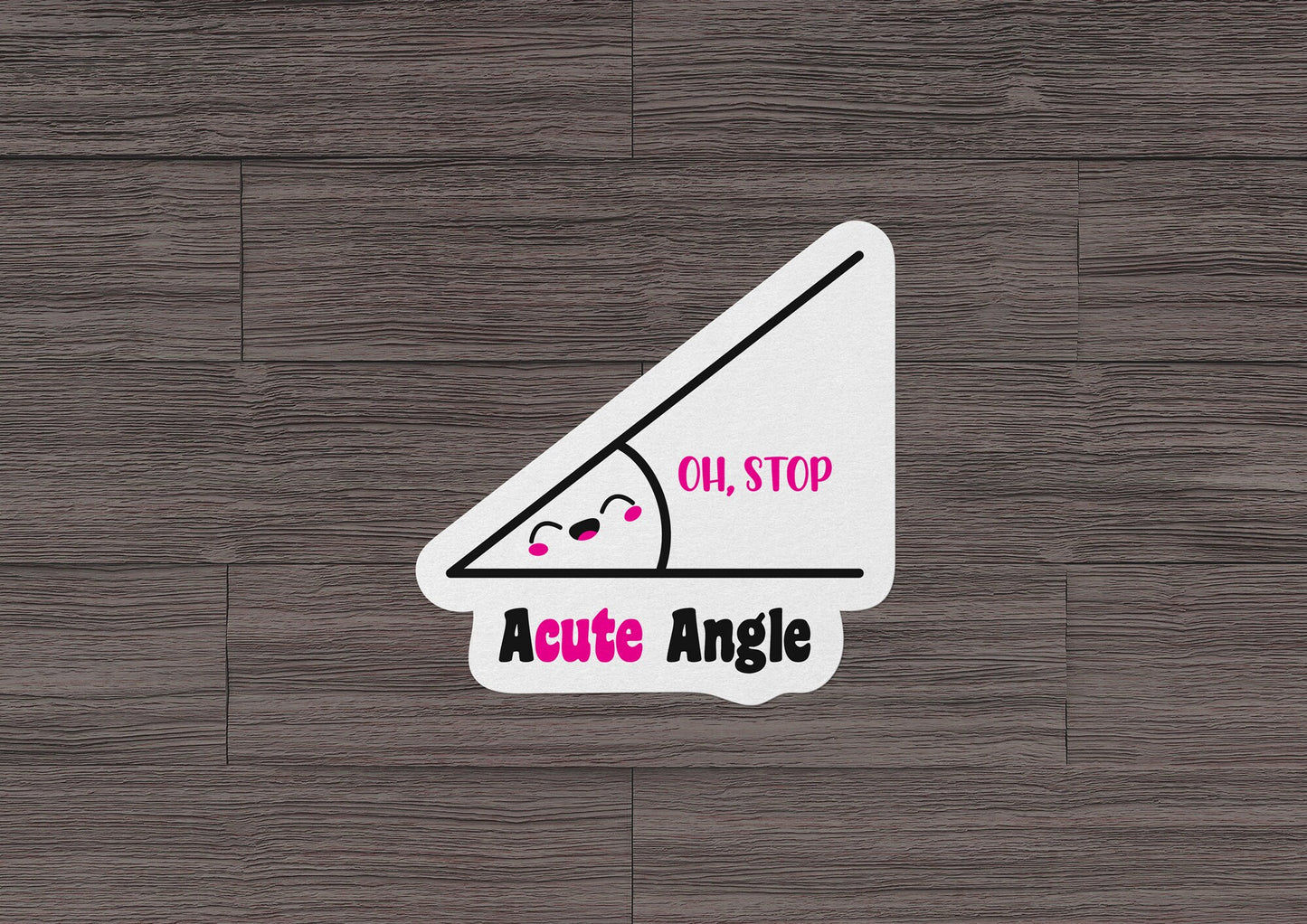 Acute Angle * STICKER OR MAGNET * Die-Cut | Vinyl | Decal | Waterproof | Weatherproof