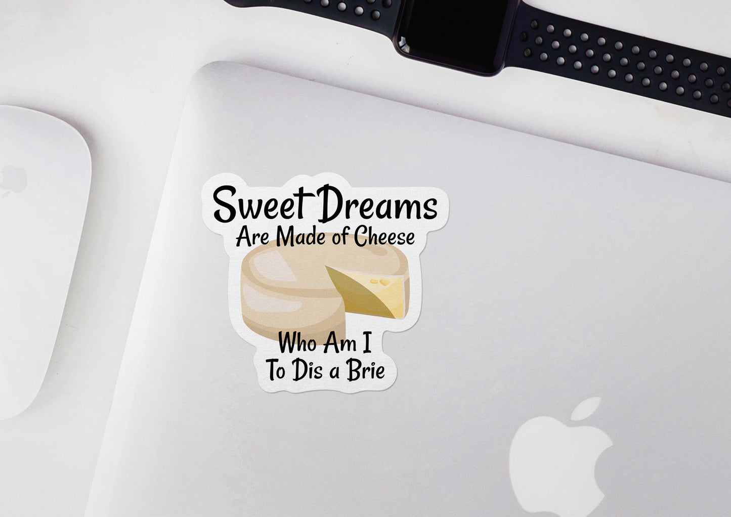 Sweet Dreams Are Made of Cheese * STICKER OR MAGNET * Die-Cut | Vinyl | Decal | Waterproof | Weatherproof