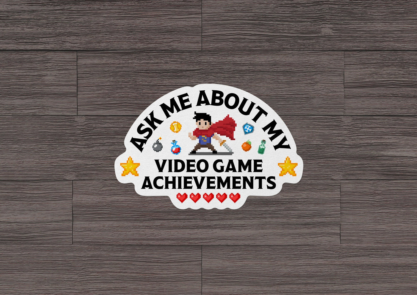 Ask Me About My Video Game Achievements * STICKER OR MAGNET * Die-Cut | Vinyl | Decal | Waterproof | Weatherproof