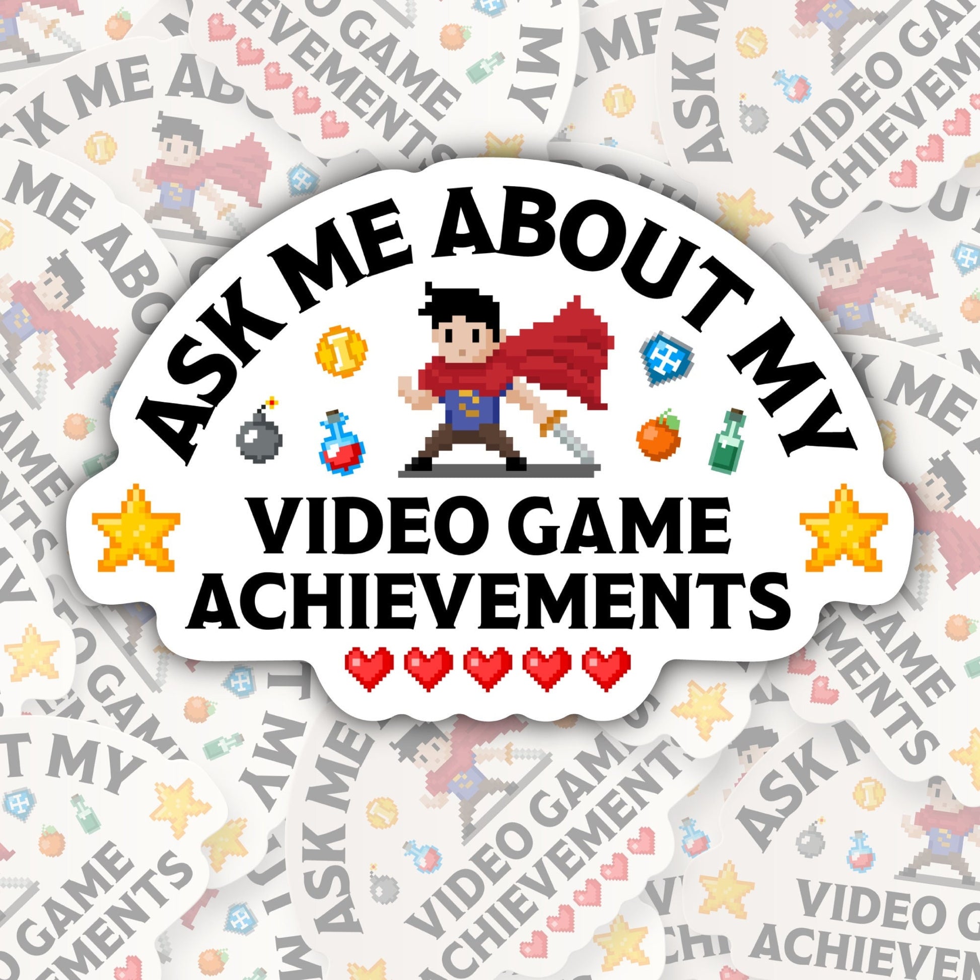 Ask Me About My Video Game Achievements * STICKER OR MAGNET * Die-Cut | Vinyl | Decal | Waterproof | Weatherproof